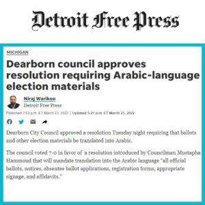 A screenshot from a Detroit Free Press article. The headlines reads "Dearborn council approves resolution requiring Arabic-language election materials"