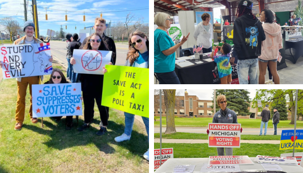 Collage of protest scenes related to the SAVE Act, including people holding signs outside and engaging at an indoor booth. Transcribed Text: "STUPID AND VERY EVIL" "S.A.V.E SUPPRESSES VOTERS" "SAVE ACT" "THE SAVE ACT IS A POLL TAX!" "HANDS OFF MICHIGAN VOTING RIGHTS" "WE STAND WITH UKRAINE"